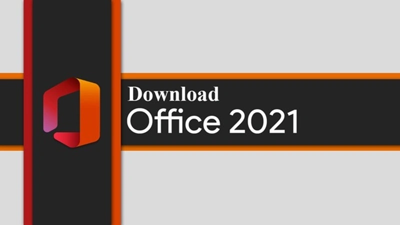 Office 2021: Hướng dẫn tải xuống, thiết lập và sử dụng toàn diện